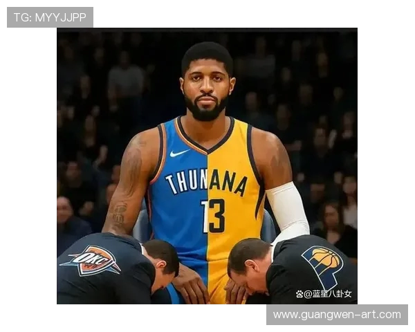 保罗乔治全面进化引领球队新纪元展现攻防两端统治力